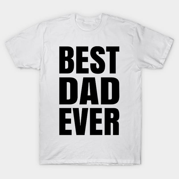 BEST DAD EVER ANTON WHITE Print T-Shirt by CreativeAngel